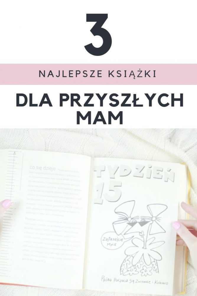 3 najlepsze książki poradniki dla przyszłych mam o ciąży https://www.ewelinamierzwinska.com/blog/3-najlepsze-ksiazki-dla-przyszlych-mam-ciaza-poradniki