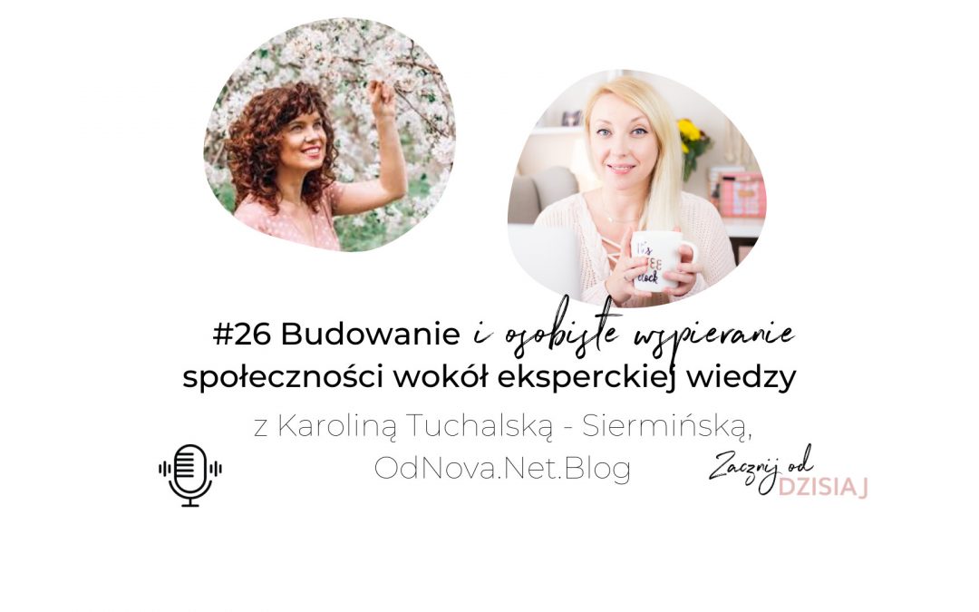 Budowanie społeczności wokół eksperckiej wiedzy, Karolina Tuchalska – Siermińska OdNova.Net